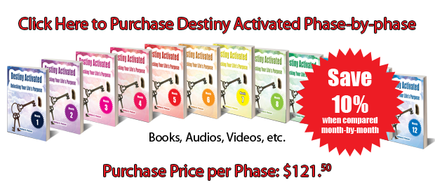 Click here to purchase Destiny Activated phase-by-phase.